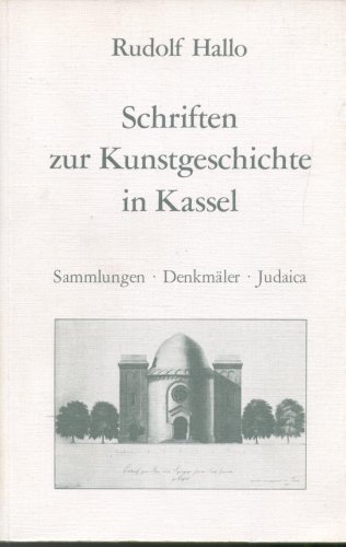 9783881221269: Schriften zur Kunstgeschichte in Kassel. Sammlungen, Denkmaler, Judaica (German Edition)