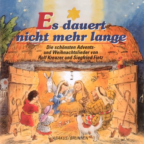 Beispielbild fr CD Es dauert nicht mehr lange. Die schnsten Advents- und Weihnachtslieder zum Verkauf von medimops