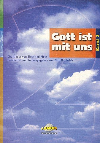 Beispielbild fr Gott ist mit uns - Chorliederbuch: Band 2 zum Verkauf von medimops