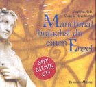Stock image for Manchmal brauchst du einen Engel: Bildband mit Musik-CD for sale by medimops