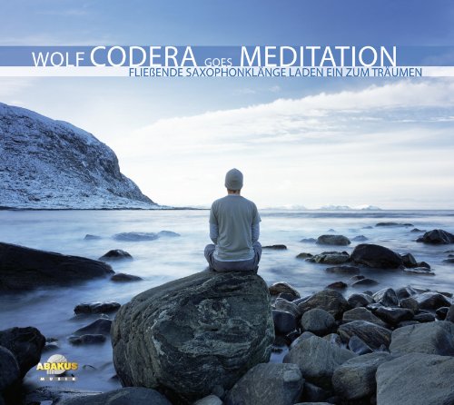 Beispielbild fr Wolf Codera goes Meditation - CD Digipack. Fliessende Saxophon-Klnge laden ein zum Trumen zum Verkauf von medimops