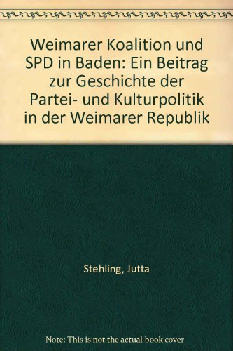 Beispielbild fr Weimarer Koalition und SPD in Baden zum Verkauf von CSG Onlinebuch GMBH
