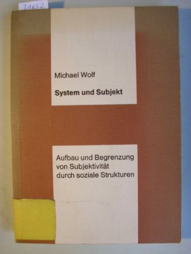 9783881290906: System und Subjekt: Aufbau und Begrenzung von Subjektivitt durch soziale Strukturen