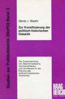 Zur Konstituierung der politisch-historischen Didaktik : der Zusammenhang von Geschichtstheorie, ...