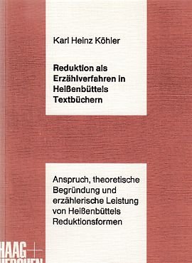 9783881291385: Reduktion als Erzählverfahren in Heissenbüttels Textbüchern: Anspruch, theoret. Begründung u. erzähler. Leistung von Heissenbüttels Reduktionsformen (German Edition)