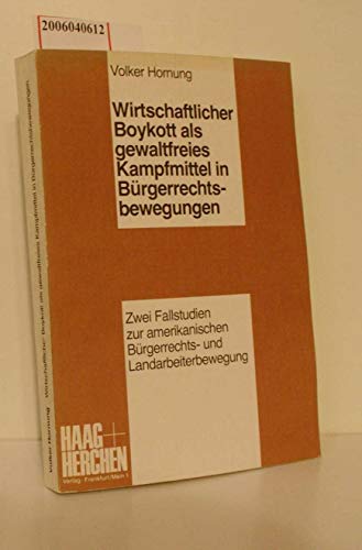 Wirtschaftlicher Boykott als gewaltfreies Mittel in Bürgerrechtsbewegungen - Hornung, Volker