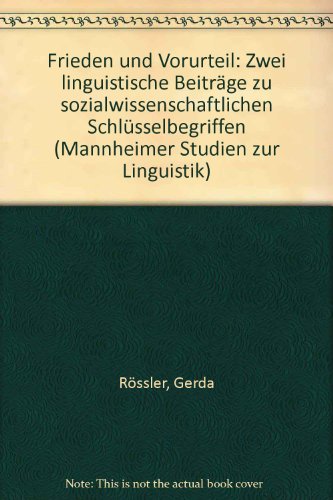 Beispielbild fr Frieden und Vorurteil. Zwei linguistische Beitrge zu sozialwissenschaftlichen Schlsselbegriffen. Mannheimer Studien zur Linguistik Bd. 2. zum Verkauf von Wissenschaftliches Antiquariat Kln Dr. Sebastian Peters UG