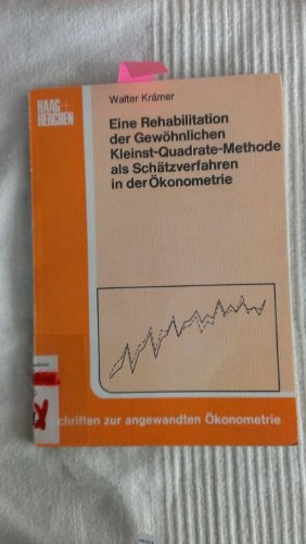 Beispielbild fr Eine Rehabilitation der gewhnlichen Kleinst-Quadrate-Methode als Schtzverfahren in der konometrie. Dissertation. Schriften zur angewandten konometrie 4. zum Verkauf von Wissenschaftliches Antiquariat Kln Dr. Sebastian Peters UG