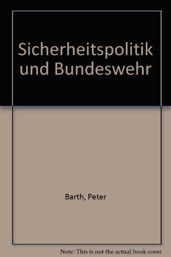 Beispielbild fr Sicherheitspolitik und Bundeswehr : Unter Mitwirk. v. Mathias Schnborn. Vorw. v. Dieter Grosser zum Verkauf von Bernhard Kiewel Rare Books