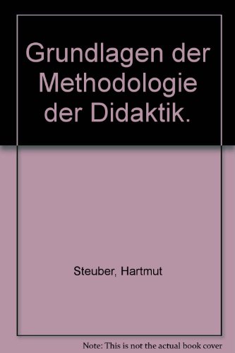 Grundlagen der Methodologie der Didaktik. Dissertation.