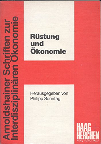 9783881295031: Rstung und konomie (Arnoldshainer Schriften zur interdisziplinren konomie)