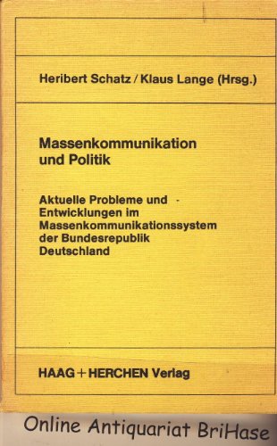 Stock image for Massenkommunikation und Politik : aktuelle Probleme und Entwicklungen im Massenkommunikationssystem der Bundesrepublik Deutschland. for sale by Wissenschaftliches Antiquariat Kln Dr. Sebastian Peters UG