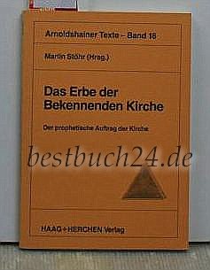 Beispielbild fr Das Erbe der Bekennenden Kirche. Der prophetische Auftrag der Kirche zum Verkauf von medimops