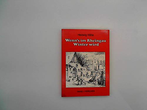 Beispielbild fr Wenn's im Rheingau Winter wird : vom Herbstschluss bis wwer de Fassenacht / mit Ill. von Ludwig Richter. zum Verkauf von Antiquariat + Buchhandlung Bcher-Quell