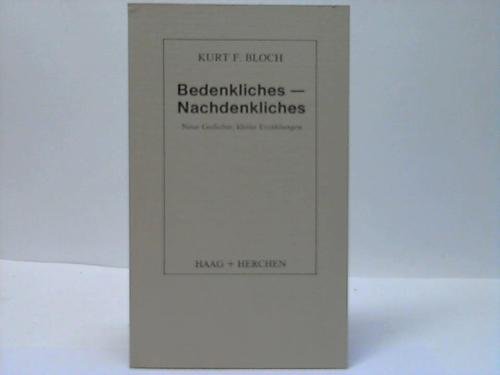 Stock image for Bedenkliches - Nachdenkliches. Neue Gedichte, kleine Erzhlungen. Edition Haag for sale by Hylaila - Online-Antiquariat