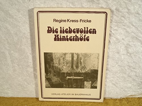 Stock image for Die liebevollen Hinterhfe. Ein Roman in Sequenzen. for sale by buch-radel