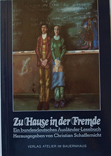 Stock image for Zu Hause in der Fremde. Ein bundesdeutsches Auslnder-Lesebuch for sale by medimops