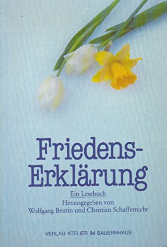 Stock image for Friedenserklrung. Ein bundesdeutsches Lesebuch for sale by Antiquariat Armebooks