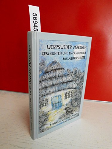 Beispielbild fr Worpsweder Märchen: Geschichten aus meiner Hütte zum Verkauf von WorldofBooks