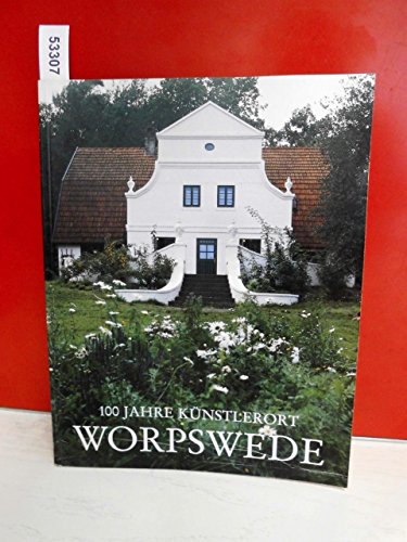 Beispielbild fr Worpswede. 100 Jahre Knstlerort. 1889 - 1989 zum Verkauf von medimops