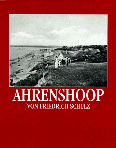 9783881322904: Ahrenshoop: Die Geschichte eines Dorfes zwischen Fischland und Darss (German Edition)