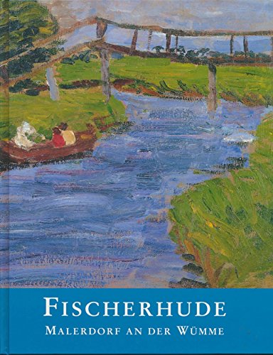 Stock image for Fischerhude, Malerdorf an der Wumme for sale by Big River Books