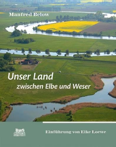 Beispielbild fr Unser Land zwischen Elbe und Weser zum Verkauf von medimops