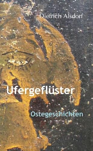 Beispielbild fr Ufergeflster: Ostegeschichten zum Verkauf von medimops