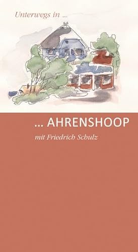 Beispielbild fr Unterwegs in Ahrenshoop: mit Friedrich Schulz zum Verkauf von medimops