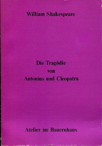 Stock image for Die Tragdie von Antonius und Cleopatra for sale by Gabis Bcherlager