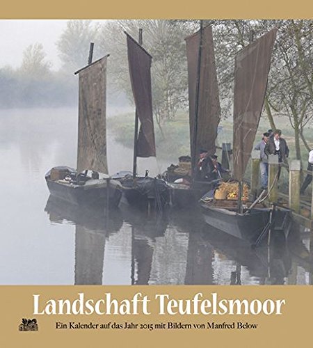 Beispielbild fr Landschaft Teufelsmoor 2015 (Kalender) von Manfred Below (Fotograf) zum Verkauf von BUCHSERVICE / ANTIQUARIAT Lars Lutzer
