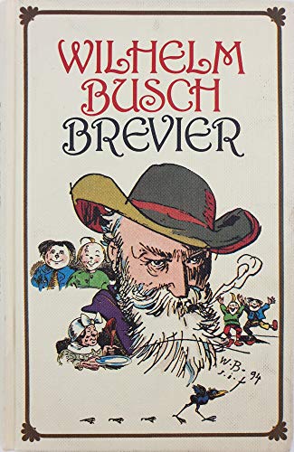 Wilhelm Busch Brevier. - Busch, Wilhelm und Rüdiger F. Wieland