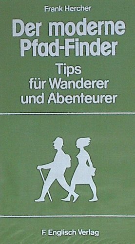 Beispielbild fr Der moderne Pfadfinder. Tips fr Wanderer und Abenteurer zum Verkauf von medimops