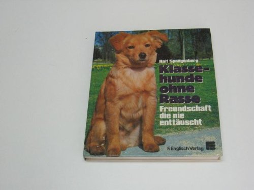 Stock image for Klassehunde ohne Rasse for sale by Antiquariat  Angelika Hofmann