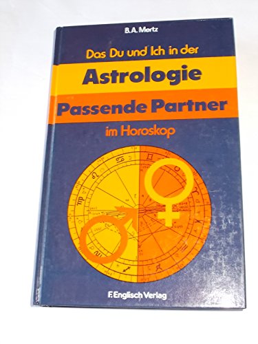 Beispielbild fr Das Du und Ich in der Astrologie. Passende Partner im Horoskop zum Verkauf von medimops