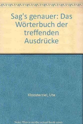 Beispielbild fr Schreiben, Reden, Formulieren. Das Wrterbuch der treffenden Ausdrcke. zum Verkauf von Fabula  Antiquariat