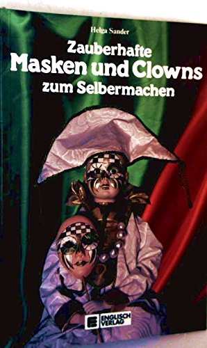Imagen de archivo de Zauberhafte Masken und Clowns zum Selbermachen [Hardcover] Helga Sander a la venta por tomsshop.eu