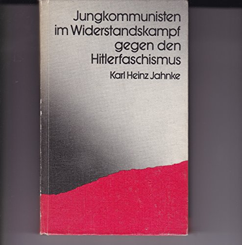 9783881421720: Jungkommunisten im Widerstandskampf gegen den Hitlerfaschismus