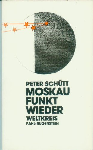 Moskau funkt wieder: Gedichte (Reihe Weltkreis) (German Edition) (9783881424448) by SchuÌˆtt, Peter