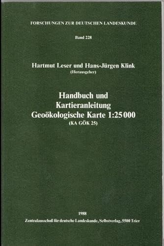 Handbuch und Kartieranleitung Geoökologische Karte 1 : 25000. (KA GÖK 25).