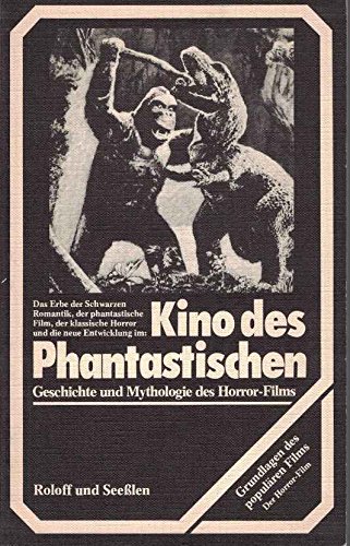 KINO DES PHANTASTISCHEN Geschichte und Mythologie des Horrorfilms