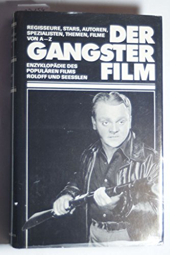 Der Gangster-Film. Regisseure, Stars, Autoren, Spezialisten, Themen und Filme von A-Z. - Kellner, Hans-G. / J. M. Thie / Meinolf Zurhorst