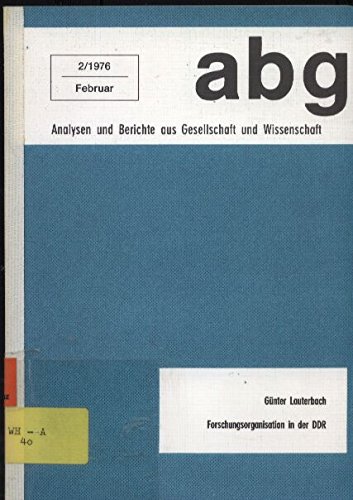 Forschungsorganisation in der DDR (ABG, Analysen und Berichte aus Gesellschaft und Wissenschaft) (German Edition) (9783881500012) by Lauterbach, GuÌˆnter