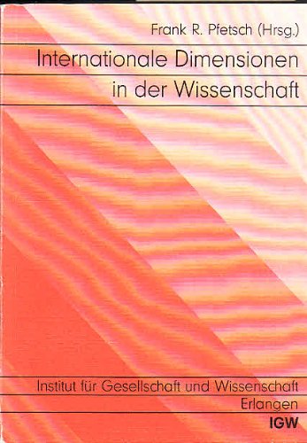 Internationale Dimensionen in der Wissenschaft (German Edition) (9783881500432) by Deutsche Gesellschaft FuÌˆr Soziologie