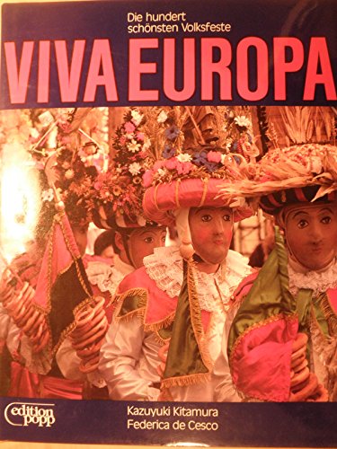 9783881550796: Viva Europa : die hundert schnsten Volksfeste. - Kitamura Kazuyuki und Federica De Cesco