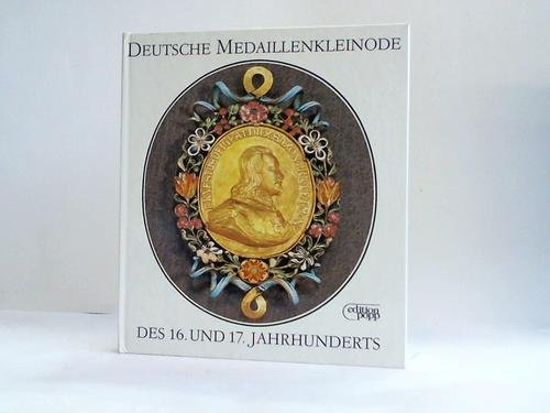 9783881550833: Deutsche Medaillenkleinode Des 16. Und 17 Jahrhunderts