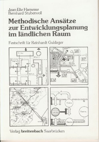 Beispielbild fr Methodische Anstze zur Entwicklungsplanung im lndlichen Raum. Festschrift fr Reinhardt Guldager. Auswertung ausgewhlter Studienarbeiten: Planen in Industriestaaten und in Entwicklungslndern. zum Verkauf von Buchpark