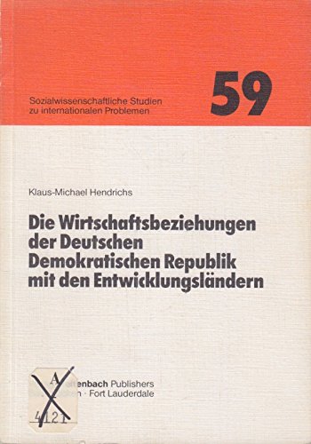 Beispielbild fr Die Wirtschaftsbeziehungen der Deutschen Demokratischen Republik mit den Entwicklungslndern zum Verkauf von medimops
