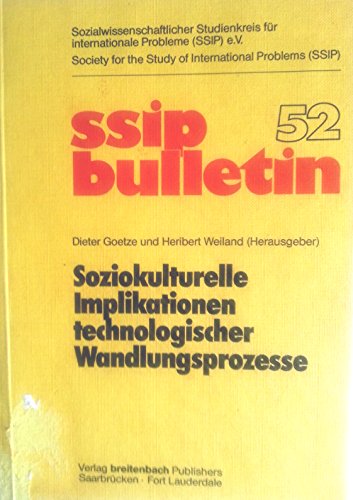 Beispielbild fr Soziokulturelle Implikationen technologischer Wandlungsprozesse (SSIP Bulletin 52) zum Verkauf von Bernhard Kiewel Rare Books