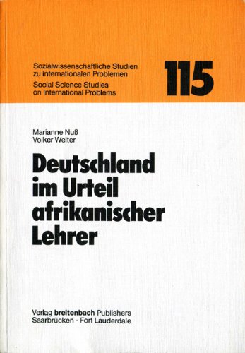 Beispielbild fr Deutschland im Urteil afrikanischer Lehrer. Eine Befragung in Lesotho zu Ausbildungs- und Rckkehrerproblemen von Stipendiaten, die in der Bundesrepublik zum Technischen Lehrer ausgebildet wurden zum Verkauf von Antiquariat Knacke